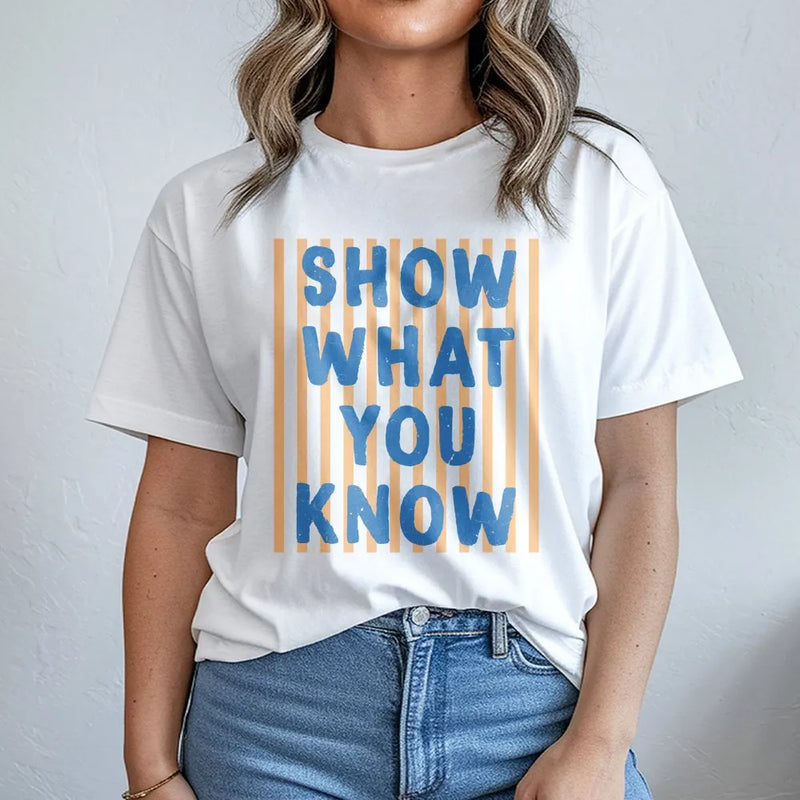 Show What You Know T-Shirt | Retro Striped Graphic Pullover | Soft Cotton-Blend Sweatshirt | Inspirational Teacher Gift
