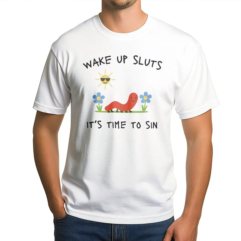 Funny Meme Worm Sweatshirt | Wake Up Sluts It's Time To Sin Graphic | Soft Cotton Blend | Sarcastic Unhinged Humor Gift