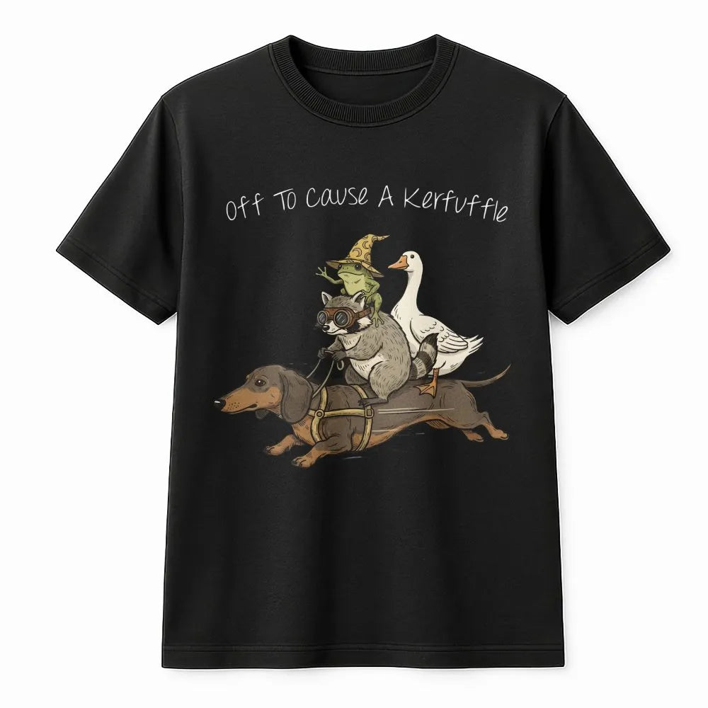 Off To Cause A Kerfuffle T-Shirt | Dachshund Raccoon Goose Frog Graphic | Soft Cotton Tee | Funny Animal Meme Lover Gift